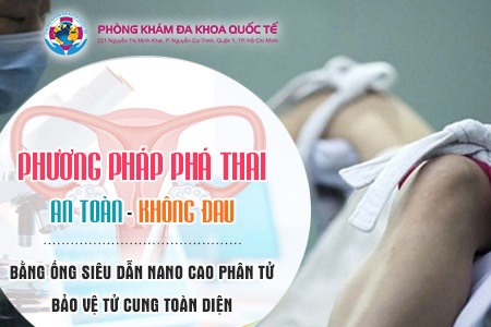 Phá thai ở đâu tại Sài Gòn an toàn nhất?